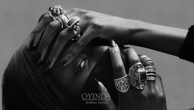 PREMIERE: Oyinda’s ‘Restless Minds’ EP Confirms She’s R&B’s Most Exciting New Act