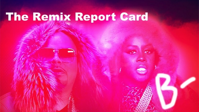 The Summer Remix Report Card Goes All The Way Up