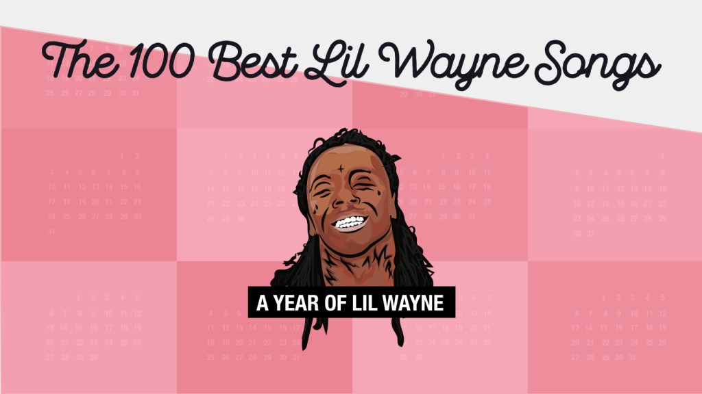 The 100 Best Lil Wayne Songs