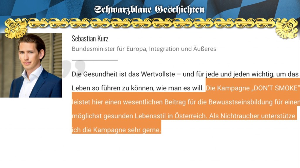 Sebastian Kurz ist ein Unterstützer von ‘DON’T SMOKE’ (und hat gerade das Rauchverbot abgeschafft)