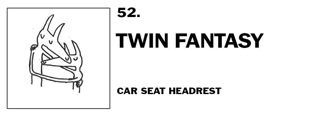 1543940241813-52-car-seat-headrest-twin-fantasy