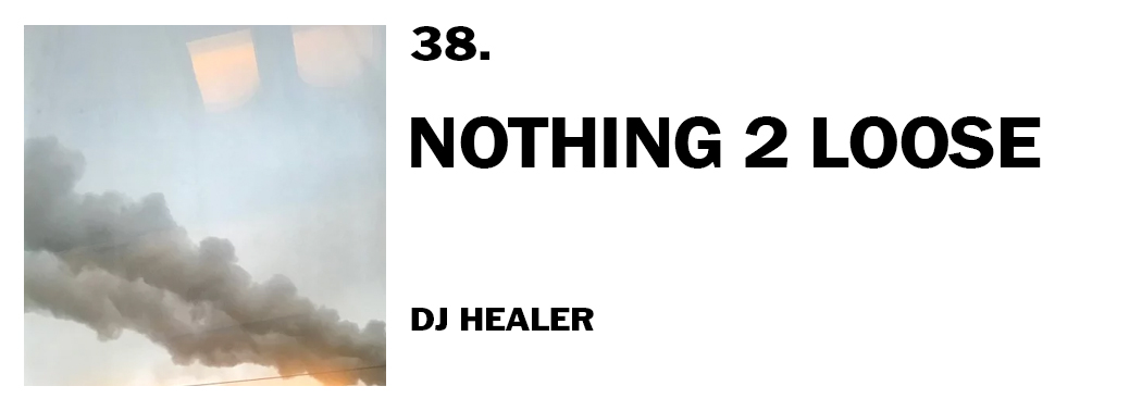 1543940503907-38-dj-healer-nothing-2-loose