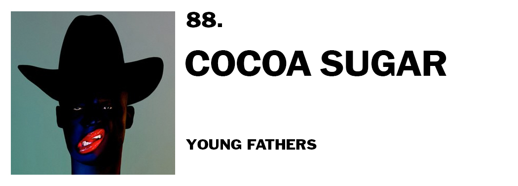 1543947322942-88-young-fathers-cocoa-sugar