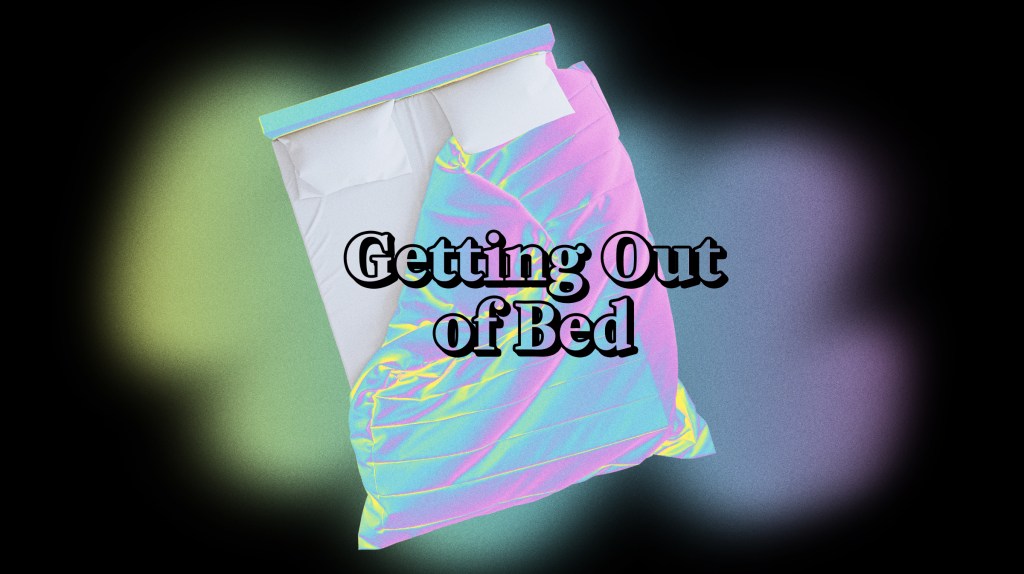 What Drives Us to Get Out of Bed?