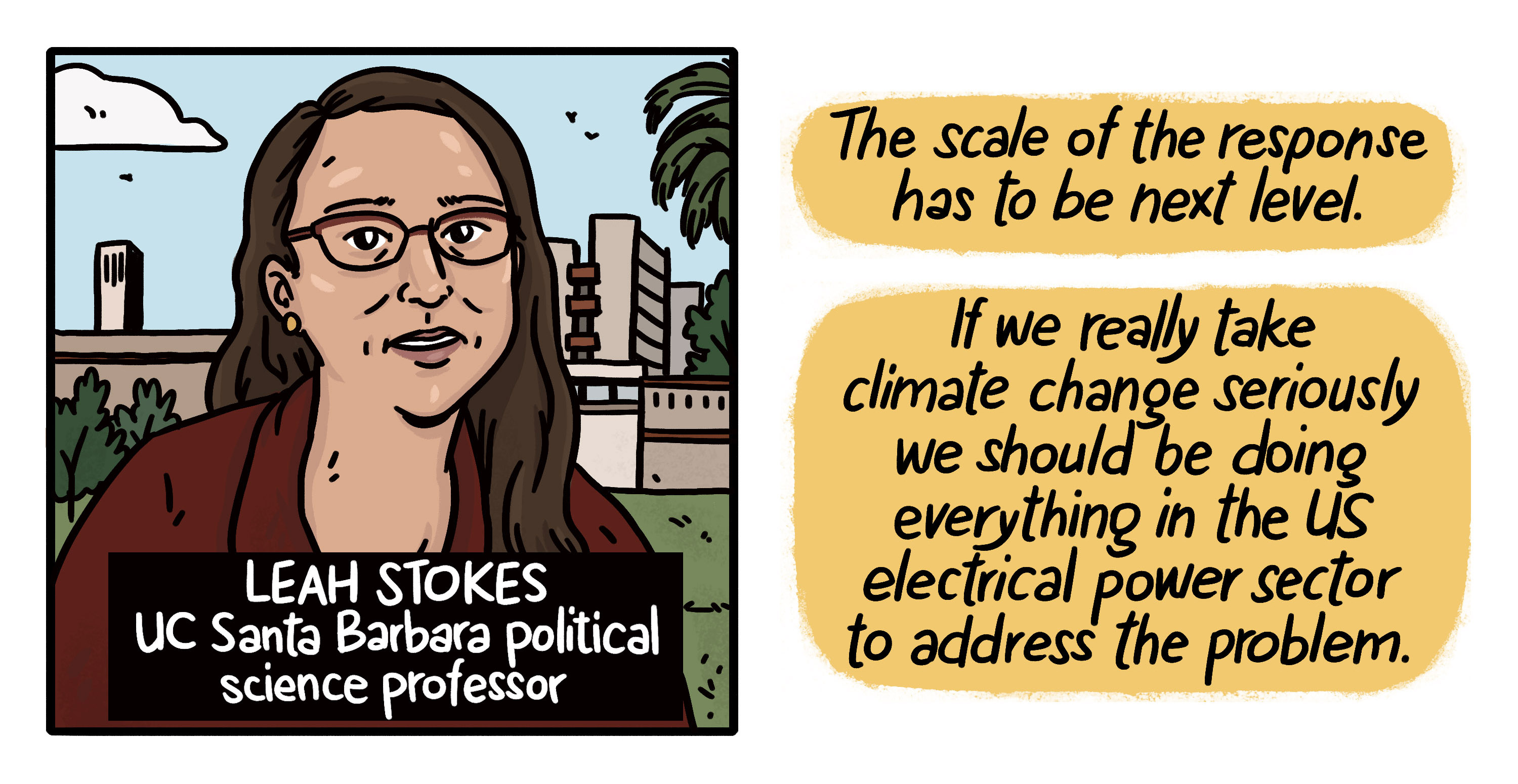 A drawing of UCSB professor Leah Stokes with a quote: